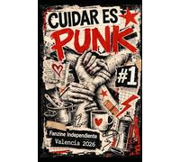 CUIDAR ES PUNK: Fanzine Independiente Valencia 2026 - Número 1