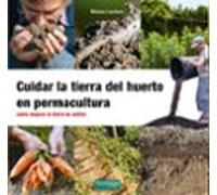 Cuidar la tierra del huerto en Permacultura