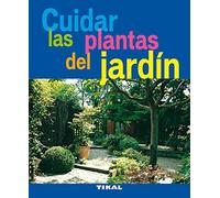 Cuidar Las Plantas Del Jardin (Jardineria Y Plantas)