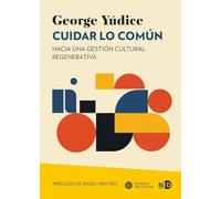 CUIDAR LO COMUN: Hacia una gestión cultural regenerativa: 2115 (Huellas y Señales)