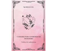 Cuidarse para un bienestar duradero: Tablas de radiestesia