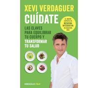 Cuídate: Las claves para equilibrar tu cuerpo y transformar tu salud (Best Seller | No Ficción)