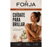 Cuídate para Brillar: Autoestima, autocuidado y bienestar integral (FORJA Mujer)