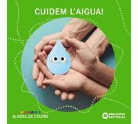 Cuidem l'aigua! (Llibres infantils i juvenils - El bosc de colors)