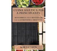 Cuina Asiàtica per a Principiants: Descobreix els Misters de la Gastronomia Oriental