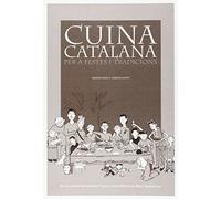 Cuina catalana per a festes i tradicions : el calendari gastronòmic català amb el receptari bàsic tradicional