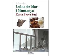 Cuina de Mar i Muntanya. Costa Brava Sud: 18 (Rebost i Cuina)