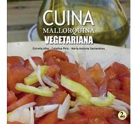 Cuina Mallorquina Vegetariana (2ª Ed.)