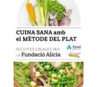 cuina sana amb el metode del plat: receptes creades per la fundacio al