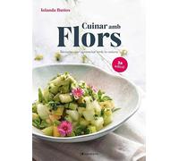 Cuinar amb flors: Receptes per connectar amb la natura: 17 (Sensacions)
