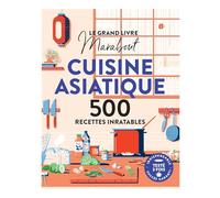 Le grand livre Marabout de la cuisine asiatique: 500 recettes inratables: 31649