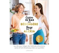 Cuisine avec Bérengère, bouge avec Alexia: 90 recettes IG bas, 80 exercices