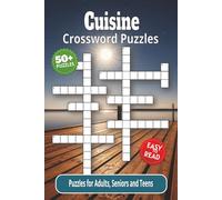 Cuisine Crossword Puzzles: Crossword Puzzles and Brain Games with Easy-to-Read Print about Food, Cuisine and More | 6x9 inches, 122 pages | 50+ ... Vacations, Holidays, Recovery and Relaxation