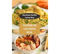 CUISINE DE LA COSTA RICA: Recettes de cuisine de la Costa Rica - Gastronomie Costa Rica - Recettes faciles Costa Rica