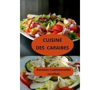 CUISINE DES CARAIBES: Recettes cuisine caraïbe - Gastronomie caribéenne - Recettes traditionnelles caraïbes