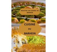 CUISINE DU BARHEIN: Recettes de cuisine du barhein