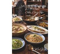 Cuisine du Jiangsu (Huaiyang) - Tome 1: Cent plats du Jiangsu, la finesse de la cuisine de Huaiyang
