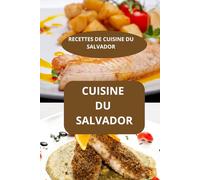 CUISINE DU SALVADOR: RECETTES DE CUISINE DU SALVADOR - Recettes d’Amérique latine - Cuisine maison salvadorienne