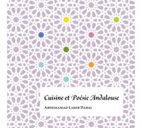CUISINE ET POÉSIE ANDALOUSE: 3 (Andalucía)