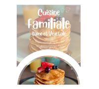 Cuisine familiale saine et végétale