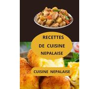 CUISINE NEPALAISE: Recettes de cuisine népalaise - Cuisine népalaise maison - Saveurs du Népal