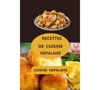 CUISINE NEPALAISE: Recettes de cuisine népalaise - Cuisine népalaise maison - Saveurs du Népal