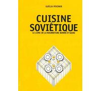 Cuisine soviétique: Le livre de la nourriture bonne et saine