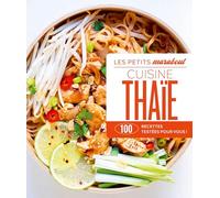 Cuisine thaïe: 100 recettes testées pour vous !: 31645