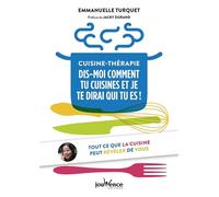 Cuisine-thérapie: Dis-moi comment tu cuisines et je te dirai qui tu es