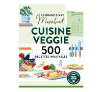 Cuisine veggie: 500 recettes inratables: 31649