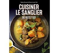 Cuisiner le sanglier: 50 recettes