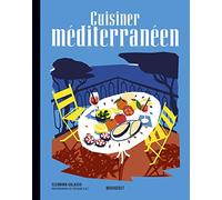 Cuisiner méditerranéen: Les recettes culte: 37665