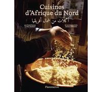 Cuisines d'Afrique du nord: 48 recettes et récits intimes culinaires