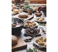 Cuisines des Hauts Plateaux - Tome 1: 91 classiques du Qinghai et du Tibet : yak, orge et téh au beurre