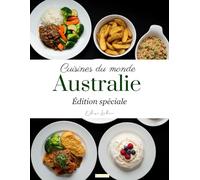 Cuisines du monde: Australie (Édition spéciale)