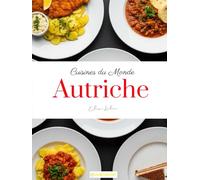 Cuisines du Monde: Autriche