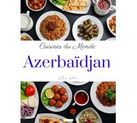 Cuisines du Monde: Azerbaïdjan