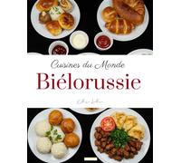 Cuisines du Monde: Biélorussie