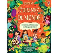 Cuisines du monde: Recettes familiales du monde entier