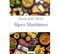 Cuisines of the world: Alpes-Maritimes