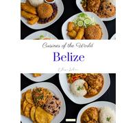 Cuisines of the World: Belize