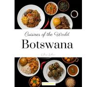 Cuisines of the World: Botswana
