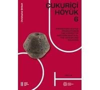 Çukuriçi Höyük 6: Prehistoric Textile Production in the Context of Western Anatolia, the Aegean and Bulgaria: 34