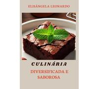 Culinária diversificada e saborosa