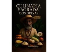 Culinária Sagrada dos Orixás