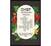 Culinary Crossword Collection: Chef- and Foodie-Themed Puzzles for Cooking Lovers, Home Chefs, and Restaurant Fans - 120 Pages, 6×9