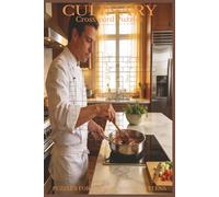 Culinary Crossword Puzzles: 60 Crossword Puzzles about culinary, cooking, gastronomy, food | 6X9 inches, 120 pages, 600 words | The Perfect, Entertaining & Educational Gift for chefs and foodies