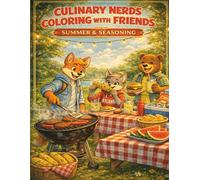 Culinary Nerds Coloring With Friends Summer and Seasoning: Bold & Easy Coloring Book for Adults and Teens Featuring Fun Summer Designs for Stress Relief and Relaxation