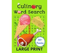 Culinary Word Search: Large Print Culinary Favorite Food Word Search Puzzle Book for Children, Adults, Seniors and Food Lovers | 55 Puzzles, 495 ... Gift for Vacations, Holidays, and Free Times