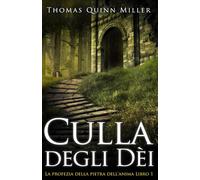 Culla degli Dèi (La profezia della pietra dell'anima)